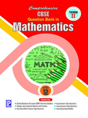 cover image of Comprehensive CBSE Question Bank in Mathematics-XII (Term-II)